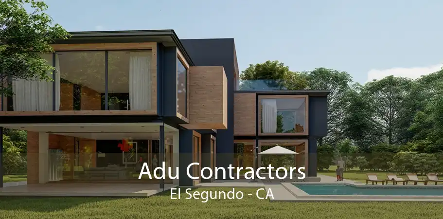 Adu Contractors El Segundo - CA